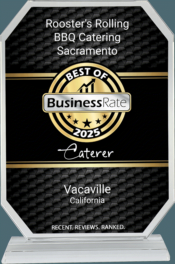 Best of BusinessRate 2025 Caterer award presented to Rooster's Rolling BBQ Catering, Vacaville, California